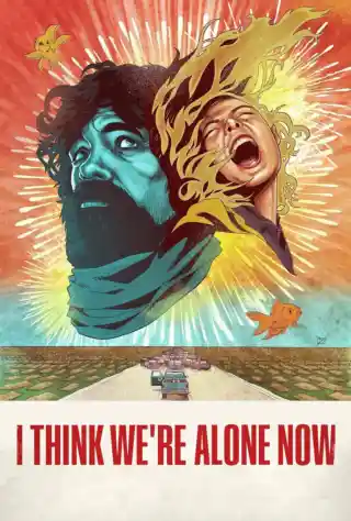 I Think We're Alone Now (2018) Poster