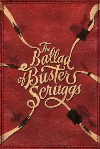 The Ballad of Buster Scruggs (2018) Poster